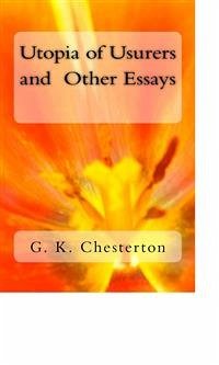 Utopia of Usurers and Other Essays (eBook, ePUB) - K. Chesterton, G.