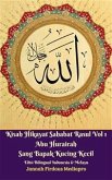 Kisah Hikayat Sahabat Rasul Vol 1 Abu Hurairah Sang Bapak Kucing Kecil Edisi Bilingual Indonesia & Melayu (eBook, ePUB)