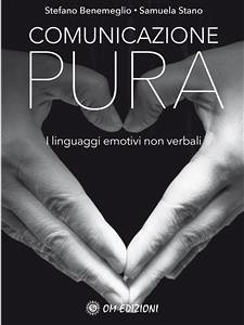 Comunicazione pura (eBook, PDF) - Samuela, Stano,; Stefano, Benemeglio