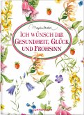 Ich wünsch dir Gesundheit, Glück und Frohsinn