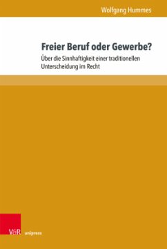 Freier Beruf oder Gewerbe? - Hummes, Wolfgang