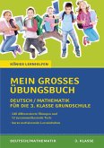 Mein großes Übungsbuch Deutsch & Mathematik für die 3. Klasse Grundschule.