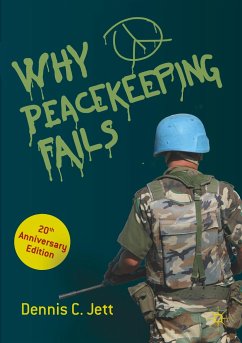 Why Peacekeeping Fails - Jett, Dennis C.