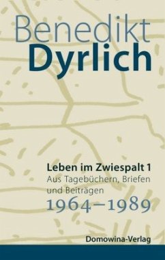 Leben im Zwiespalt - Dyrlich, Benedikt