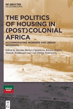 The Politics of Housing in (Post-)Colonial Africa
