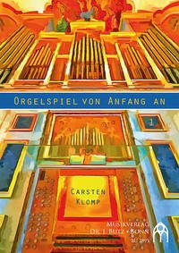 Orgelspiel von Anfang an - Band 1 - Klomp, Carsten