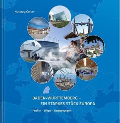 Baden-Württemberg - Ein starkes Stück Europa - Geibel, Notburg