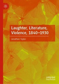 Laughter, Literature, Violence, 1840¿1930 - Taylor, Jonathan