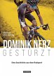 Dominik Nerz - Gestürzt - Bild 1
