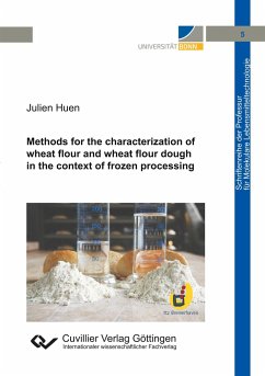 Methods for the characterization of wheat flour and wheat flour dough in the context of frozen processing (Band 5) - Huen, Julien