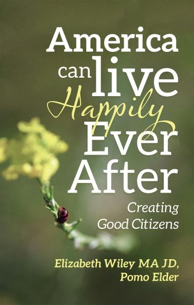 America Can Live Happily Ever After (eBook, ePUB) America Can Live Happily Ever After (eBook, ePUB)