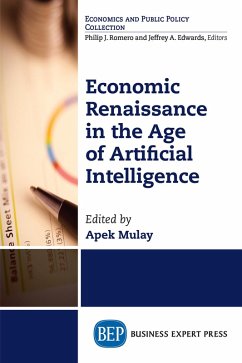 Economic Renaissance In the Age of Artificial Intelligence (eBook, ePUB)
