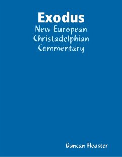 Exodus: New European Christadelphian Commentary (eBook, ePUB) - Heaster, Duncan