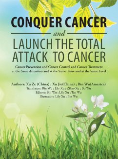 Conquer Cancer and Launch the Total Attack to Cancer (eBook, ePUB)