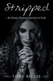 Stripped an Exotic Dancers Journey to God (eBook, ePUB)