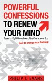 Powerful Confessions to Renew Your Mind (eBook, ePUB)