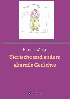 Tierische und andere skurrile Gedichte