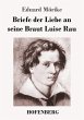 Briefe der Liebe an seine Braut Luise... - Bild 1