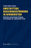 Umstrittene Regierungsführung in Afghanistan (eBook, PDF)