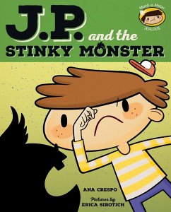 JP and the Stinky Monster (eBook, PDF) - Crespo, Ana