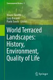 World Terraced Landscapes: History, Environment, Quality of Life (eBook, PDF)