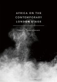 Africa on the Contemporary London Stage (eBook, PDF)