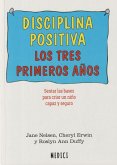 Disciplina positiva : los tres primeros años