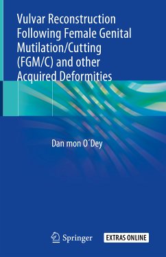 Vulvar Reconstruction Following Female Genital Mutilation/Cutting (FGM/C) and other Acquired Deformities (eBook, PDF) - O´Dey, Dan mon