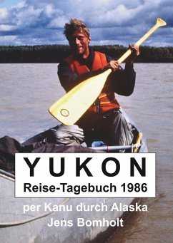 YUKON Reise-Tagebuch 1986 - Bomholt, Jens