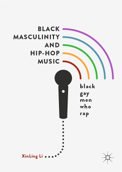 Black Masculinity and Hip-Hop Music (eBook, PDF) - Li, Xinling