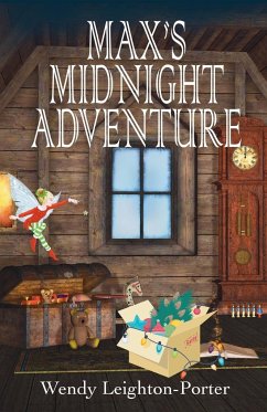 Max's Midnight Adventure - Leighton-Porter, Wendy