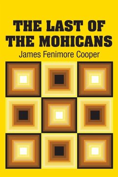 The Last of the Mohicans - Cooper, James Fenimore