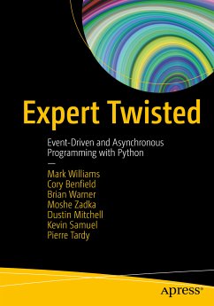 Expert Twisted (eBook, PDF) - Williams, Mark; Benfield, Cory; Warner, Brian; Zadka, Moshe; Mitchell, Dustin; Samuel, Kevin; Tardy, Pierre