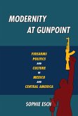 Modernity at Gunpoint (eBook, ePUB) Modernity at Gunpoint (eBook, ePUB)