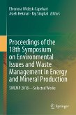 Proceedings of the 18th Symposium on Environmental Issues and Waste Management in Energy and Mineral Production (eBook, PDF)