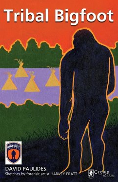 Tribal Bigfoot - Paulides, David