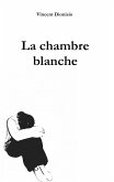 La chambre blanche (eBook, ePUB)