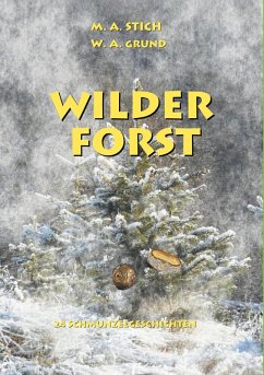 Wilder Forst (eBook, ePUB) - Grund, Wolfgang; Stich, Maria