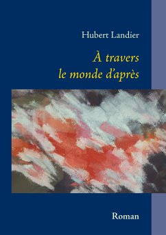 A travers le monde d'après (eBook, ePUB)