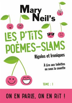 Les p'tits poèmes-slams rigolos et ironiques (eBook, ePUB)
