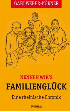 Nennen wir's Familienglück (eBook, ePUB) - Weber-Körner, Gabi