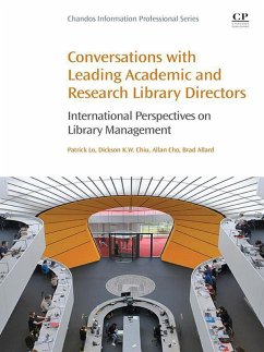 Conversations with Leading Academic and Research Library Directors (eBook, ePUB) - Lo, Patrick; Chiu, Dickson; Cho, Allan; Allard, Brad