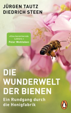 Die Wunderwelt der Bienen (eBook, ePUB) - Tautz, Jürgen; Steen, Diedrich