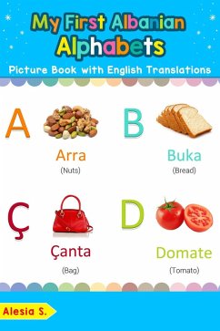 My First Albanian Alphabets Picture Book with English Translations (Teach & Learn Basic Albanian words for Children, #1) (eBook, ePUB) - S., Alesia