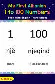 My First Albanian 1 to 100 Numbers Book with English Translations (Teach & Learn Basic Albanian words for Children, #25) (eBook, ePUB)