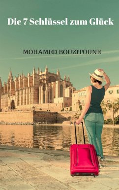 Cover Die 7 Schlussel zum Gluck (eBook, ePUB)