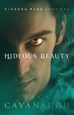 Hideous Beauty (Kingdom Wars, #1) (eBook, ePUB) Hideous Beauty (Kingdom Wars, #1) (eBook, ePUB)