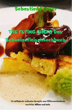 Cover THE FLYING CHEFS Das Schweinefleischkochbuch (eBook, ePUB)