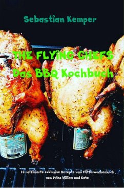 THE FLYING CHEFS Das BBQ Kochbuch (eBook, ePUB) - Kemper, Sebastian