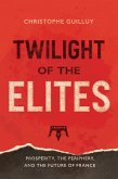 Twilight of the Elites (eBook, ePUB)